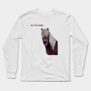 Out the shower horse T-Shirt Hoodie, Apparel, Mug, Sticker, Gift design Long Sleeve T-Shirt